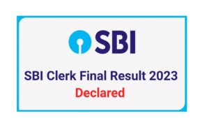 SBI Clerk Final Result 2023