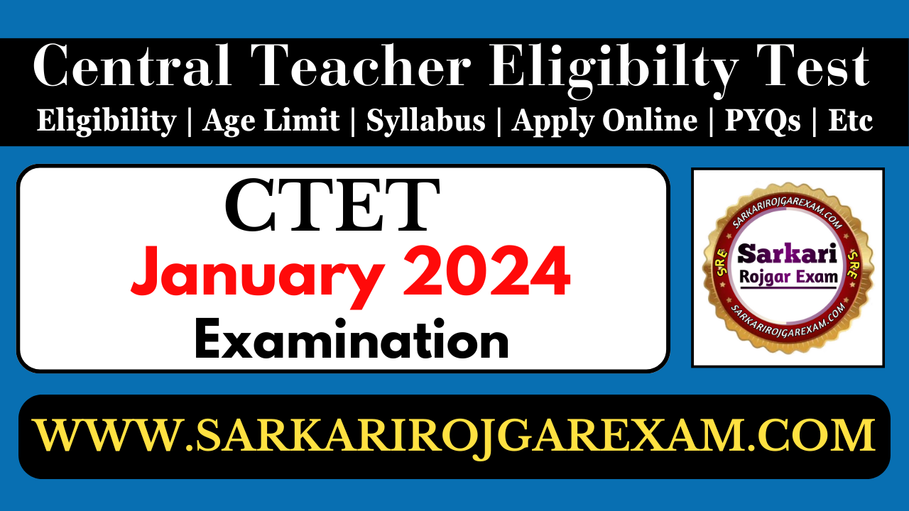 CBSE CTET January 2024 Examination Admit Card, Exam City, Result