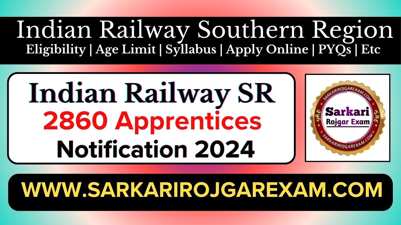 Indian Railway Southern Region Apprentice 2024